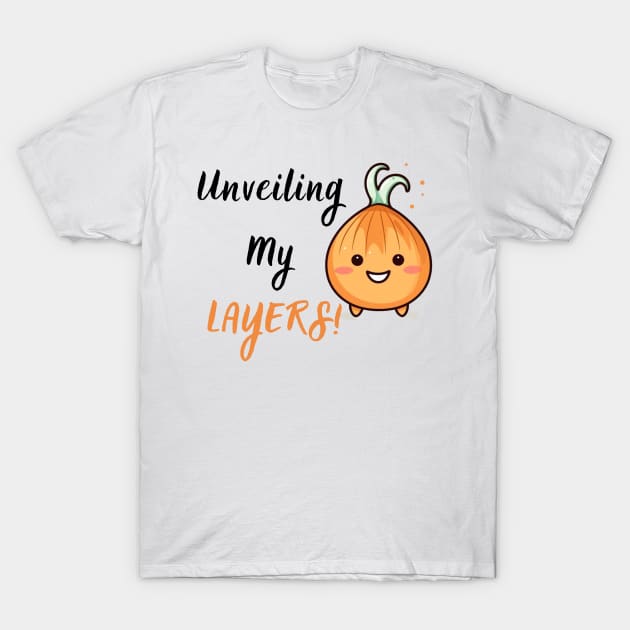 Kawaii Onion - Unveiling My Layers! T-Shirt by SzlagRPG